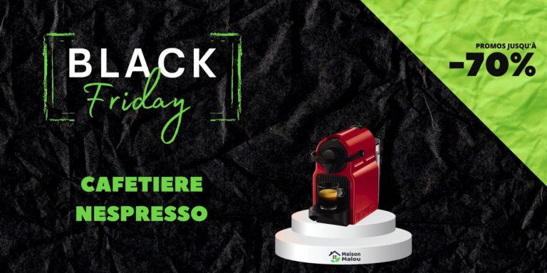 Black Friday cafetiere nespresso - offres et promos