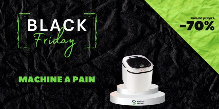 Black Friday machine a pain - offres et promos